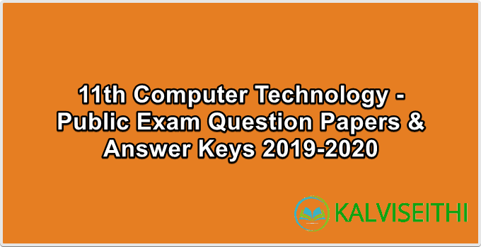 11th Computer Technology - Public Exam March 2019-2020 - Answer Keys | Mr. B. Balaji - (English Medium)