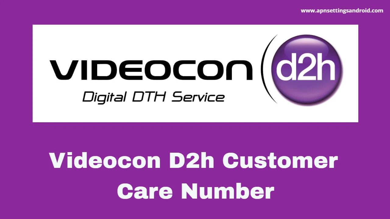 How to Contact Videocon D2h Customer Care Service