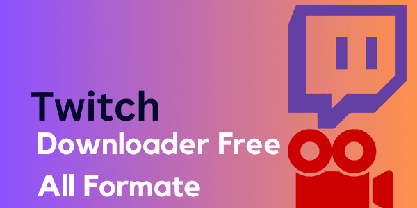 Twitch Video Downloader Online - Download Twitch Video Free
