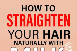 How To Straighten Your Hair Naturally With Milk?
