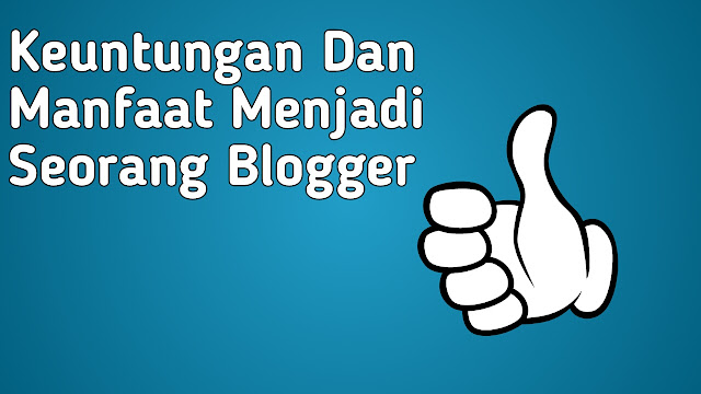 keuntungan menjadi seorang blogger