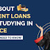  All About Student Loans for Studying in France: What You Need to Know