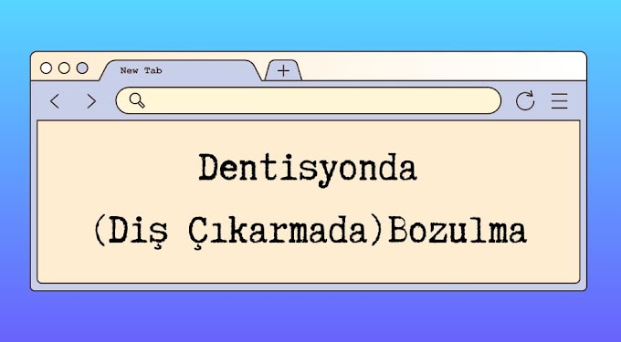 Dentisyonda (Diş çıkarmada) Bozulma Hemşirelik Bakım Planı