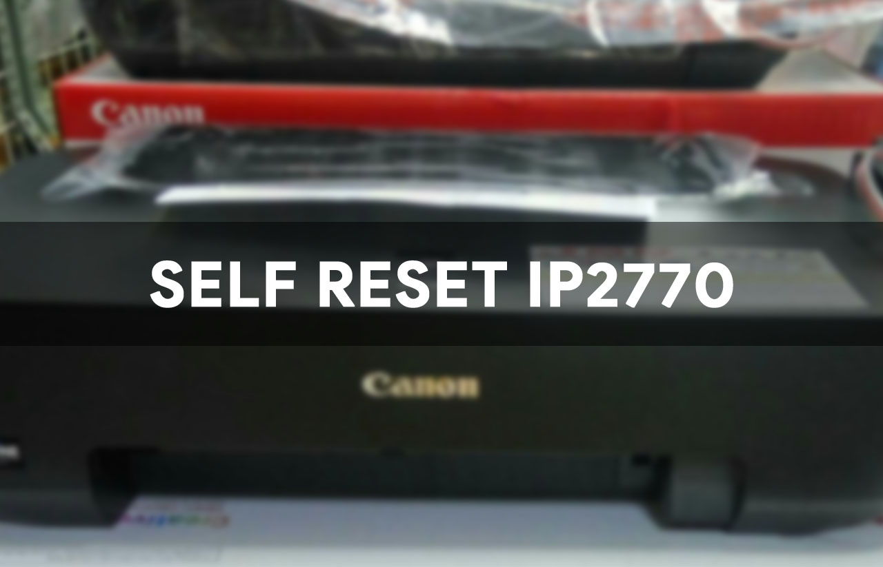 Cara test printer canon ip2770 tanpa komputer