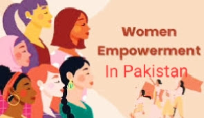 Women Empowerment in Pakistan