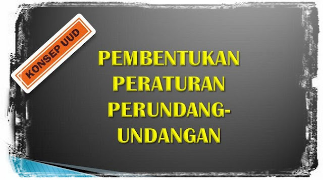 Konsep UUD - Pembentukan Peraturan Perundang-Undangan