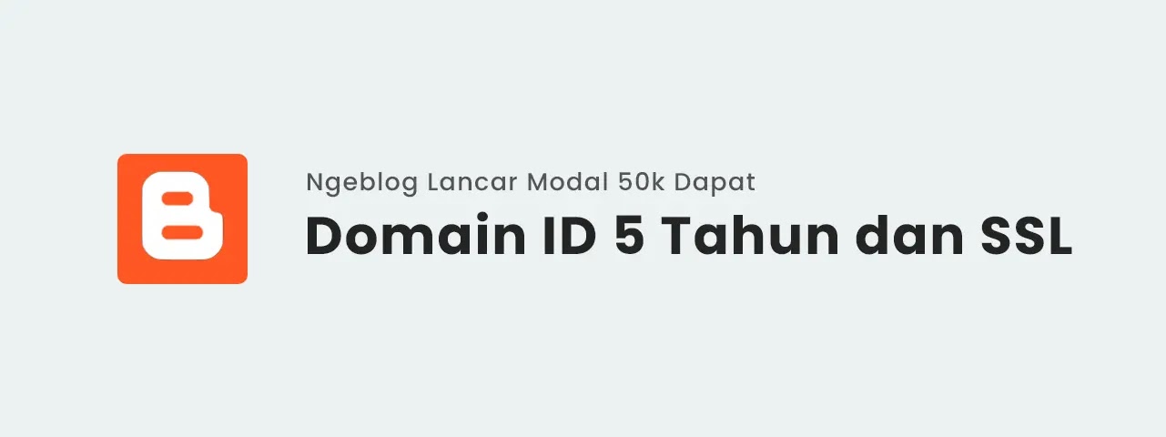 Ngeblog Lancar Modal 50k Dapat Domain ID 5 Tahun dan SSL