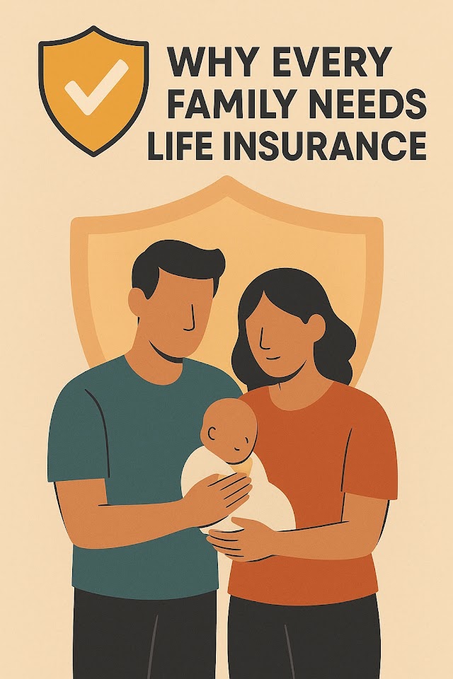  Why Every Family Needs Life Insurance