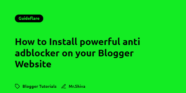 How to Install powerful anti adblocker on your Blogger Website