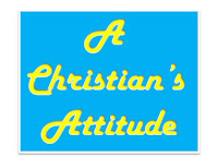 A Christian's attitude