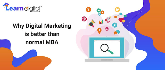 Why Digital Marketing is Better Than Normal MBA?