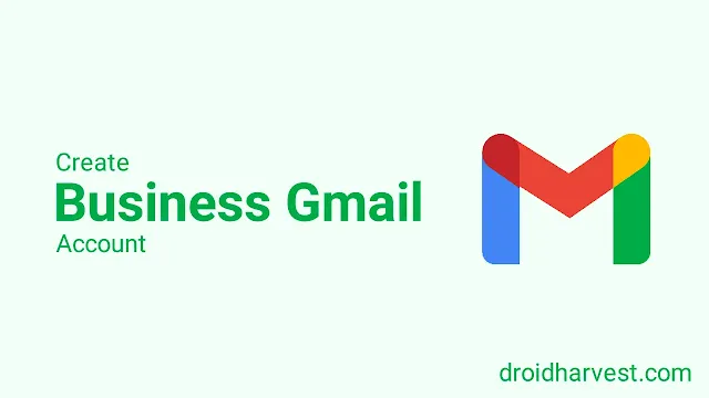 Image of Gmail logo with the text "Create Business Gmail Account" next to it on a light green background.