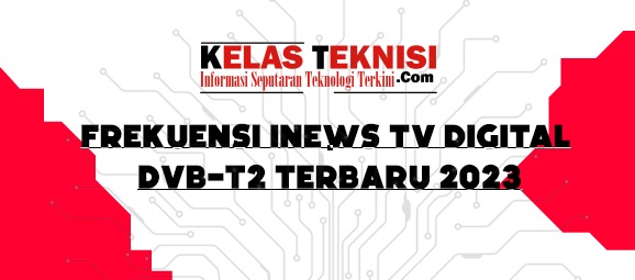 Frekuensi Inews TV Digital DVB-T2