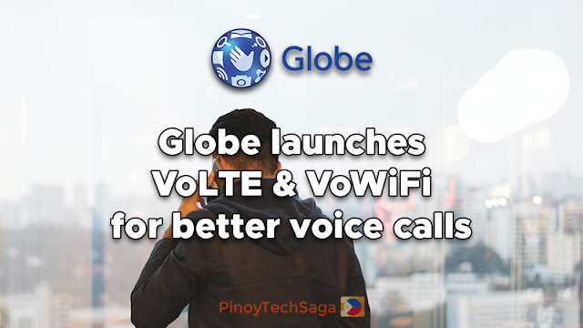 Globe launches VoLTE & VoWiFi for better voice calls