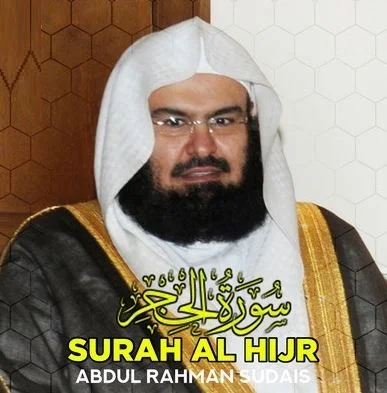 Surah Al-Hijr By Sheikh Abdur-Rahman As-Sudais,Surah Al-Hijr Full With Arabic Text (HD),سورۃالحجر,quraan,Quran,Quran recitation sudais,