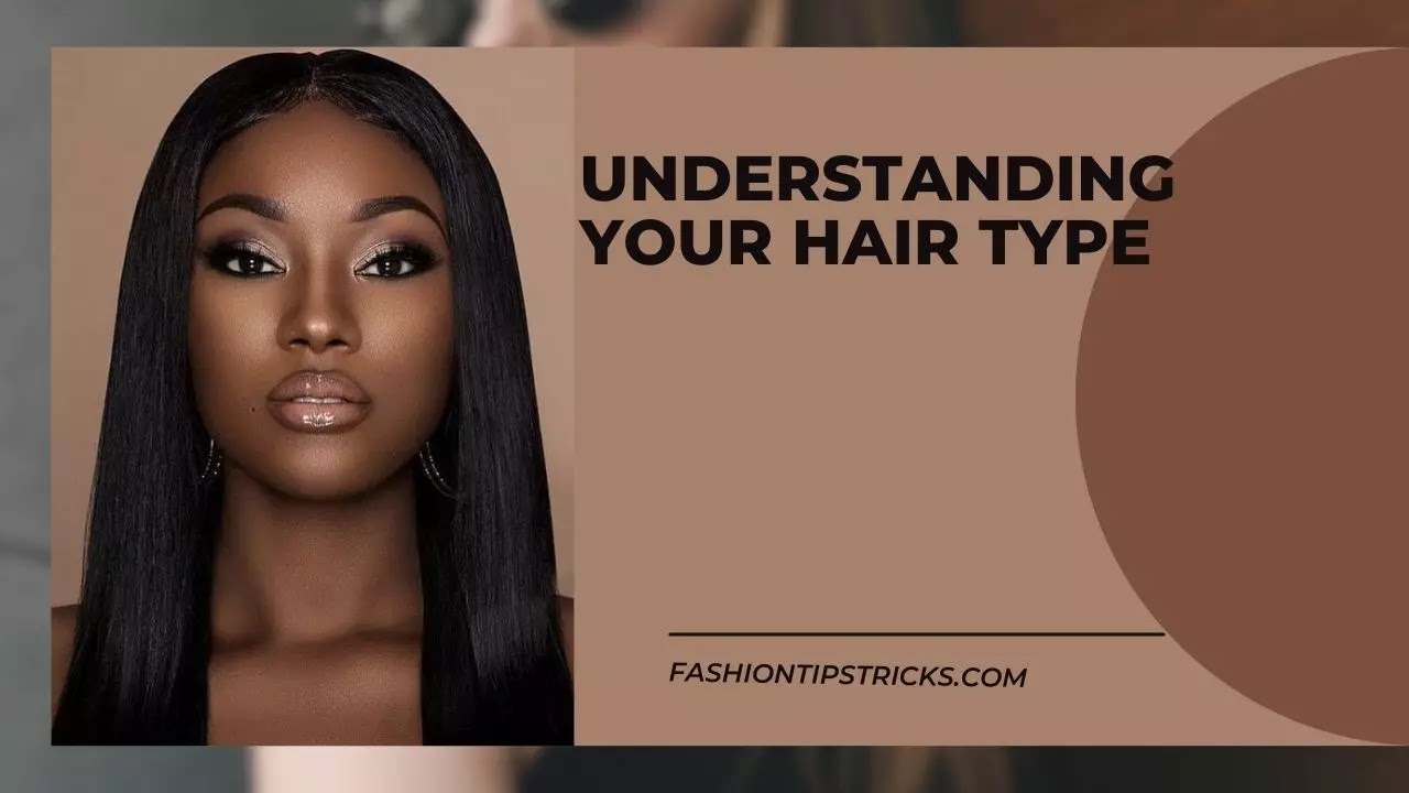 Understanding Your Hair Type