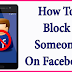 How to Block someone From Your Facebook Page