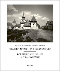 Kirchenburgen in Siebenbürgen. Fortified Churches in Transsylvania