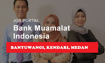 Lowongan Kerja  Bank Muamalat Indonesia 2022