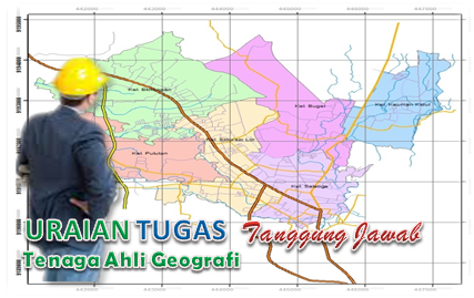 Tugas Tenaga Ahli Geografi