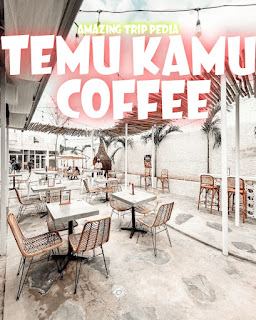 TEMU KAMU COFFEE - Review, Daftar Menu, Jam Buka, Lokasi Dan Aktivitas [Terbaru]