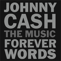 Forever Words: The Music by Johnny Cash