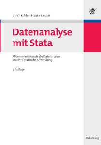 Datenanalyse mit Stata: Allgemeine Konzepte der Datenanalyse und ihre praktische Anwendung