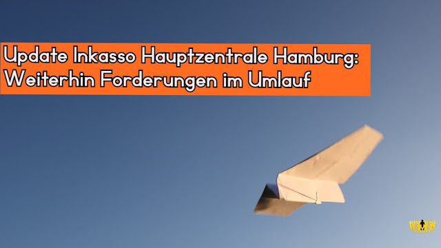 Titel: Update Inkasso Hauptzentrale Hamburg: Weiterhin Forderungen im Umlauf