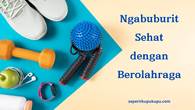 Ngabuburit Sehat dengan Berolahraga