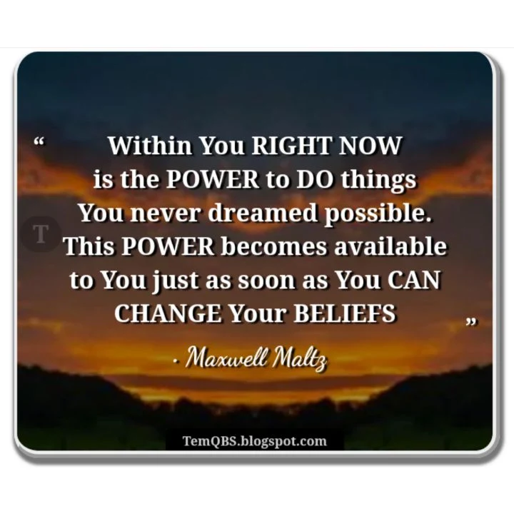 Within you right now is the power to do things you never dreamed possible. This power becomes available to you just as soon as you can change your beliefs - Maxwell Maltz's Quote