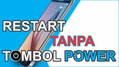 Restart HP Android Tanpa Tombol Power