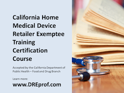 California HMDR Exemptee Training Certification Course for Home Medical Device Retailers (approved by the California Department of Public Health - Food and Drug Branch)