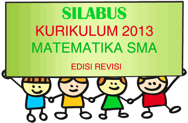  Silabus Matematika Wajib dan Peminatan Sekolah Menengan Atas Edisi Revisi  Silabus Matematika Wajib dan Peminatan Sekolah Menengan Atas Edisi Revisi