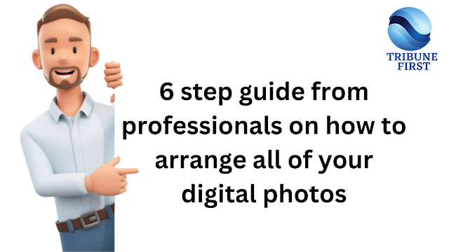 Arrangement Tips for Your Digital Photo Collection 
