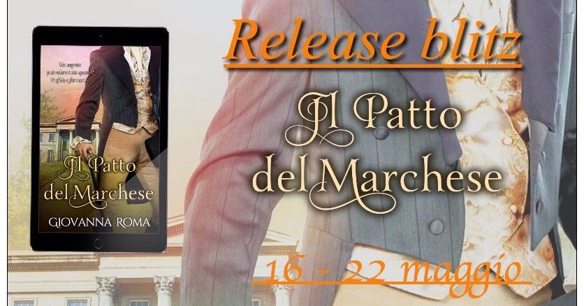 [Release Blitz] Il patto del marchese di Giovanna Roma