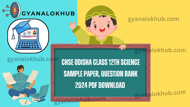 CHSE Odisha Class 12th Science Sample Paper Question Bank 2024 Pdf Download