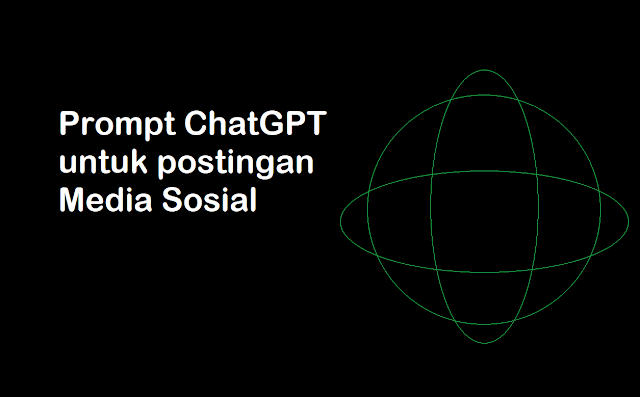 Prompt ChatGPT untuk postingan Media Sosial