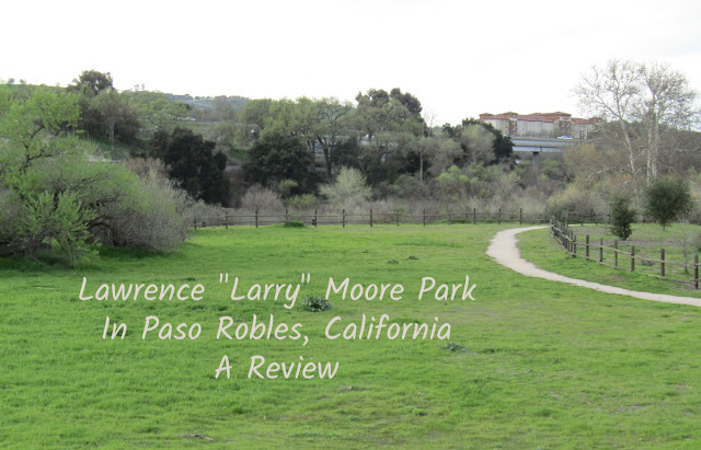 "Larry" Moore Park in Paso Robles: A Photographic Review