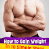 How to Gain Weight in 10 Simple Steps | Gain weight and muscle Fast and Safely