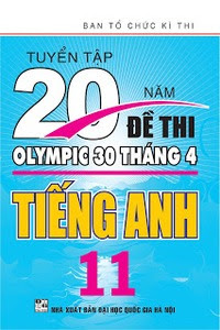 Tuyển Tập 20 Năm Đề Thi Olympic Tiếng Anh 11