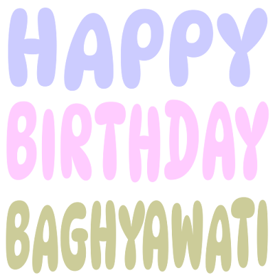 Happy Birthday Baghyawati (Sticker)