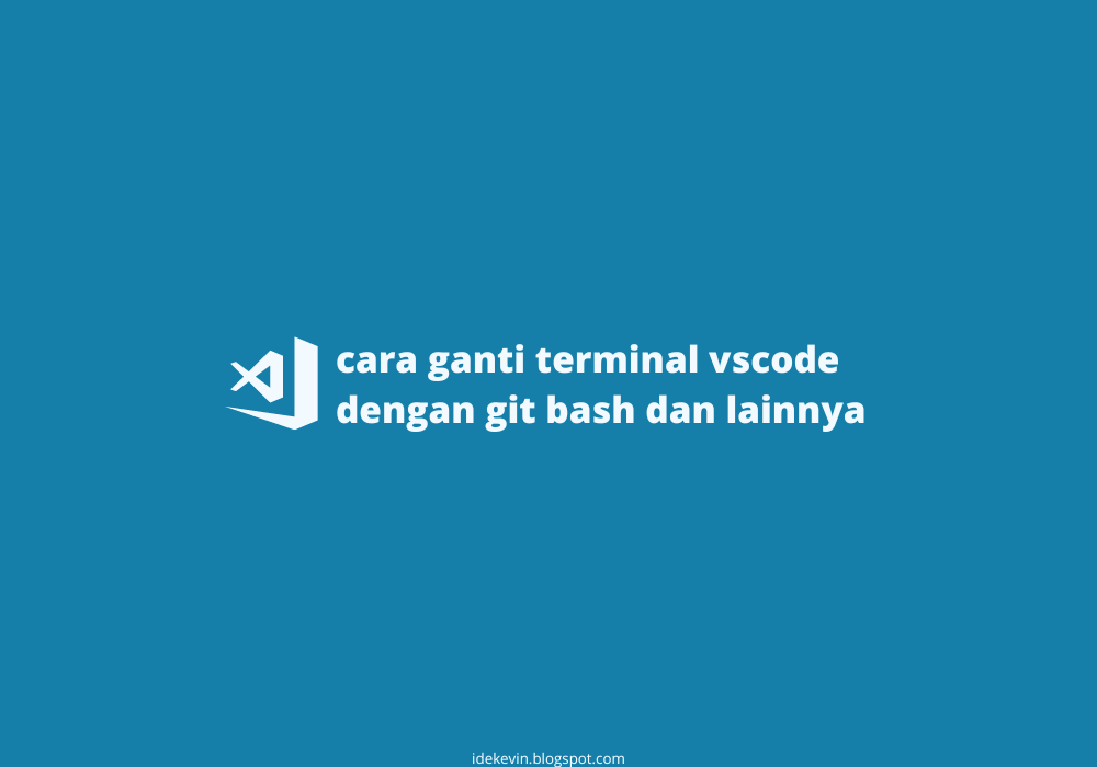 cara ganti terminal vscode