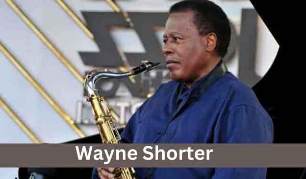 Wayne Shorter, jazz saxophone pioneer, dies at 89: A Tribute to a Legend