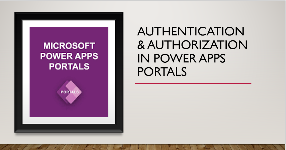Power Apps Portal - Authentication, Authorization