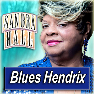 SANDRA HALL · by Blues Hendrix