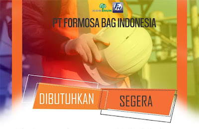 Lowongan Pekerjaan PT Formosa Bag Indonesia Perusahaan kami adalah perusahaan PMA yang bergerak di bi ang industri garment pembuatan tas yang saat ini sedang berkembang pesat dengan membuka beberapa Factory di Jawa Tengah