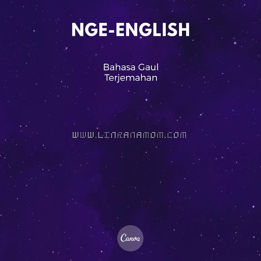 nge-English: Bahasa Gaul Terjemahan