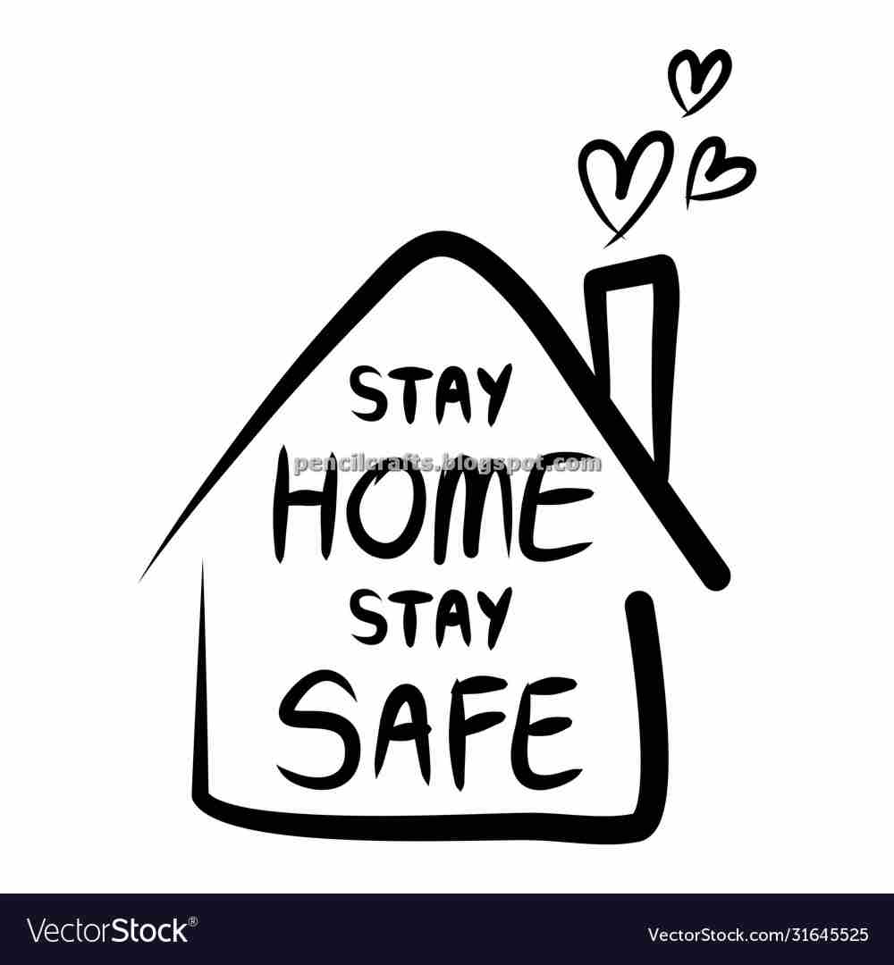 Stay Home Stay Safe Drawings and Sketches
