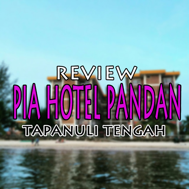 Pia Hotel Pandan Tapanuli tengah