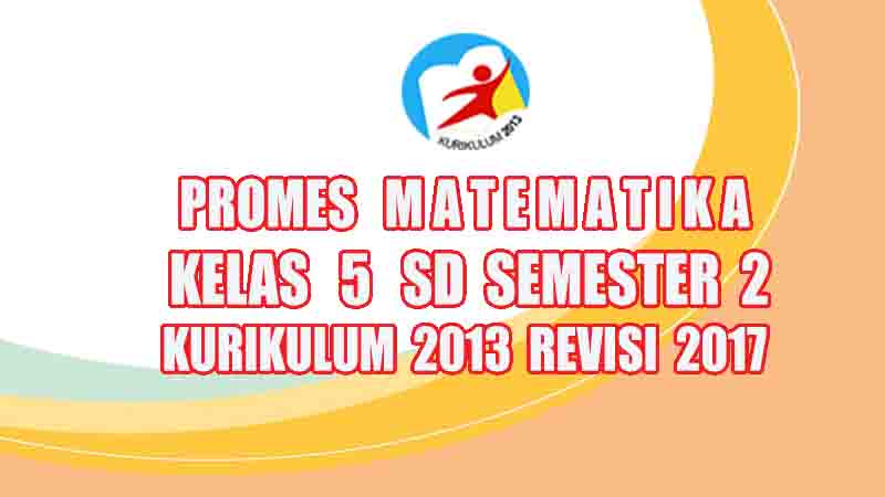 Program Semester dan Tahunan Matematika Kelas 5 SD Semester 2 Kurikulum